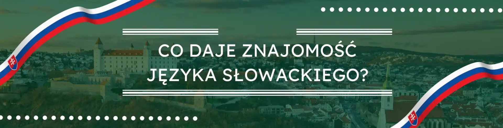 Co daje znajomość języka słowackiego