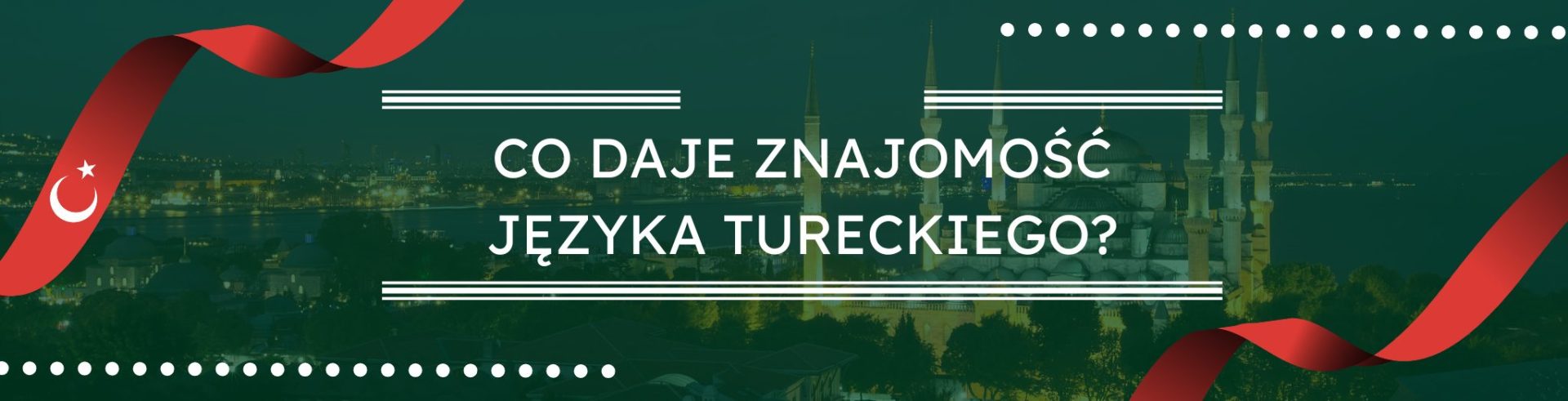 Co daje znajomość języka tureckiego