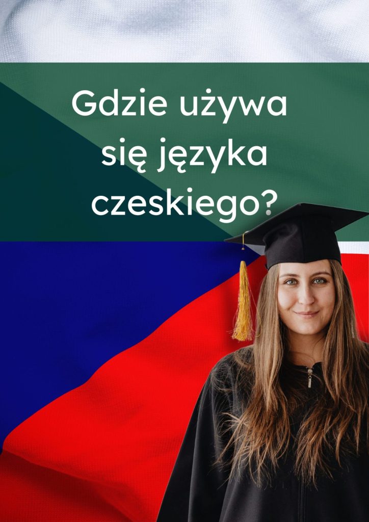 Gdzie używa się języka czeskiego?