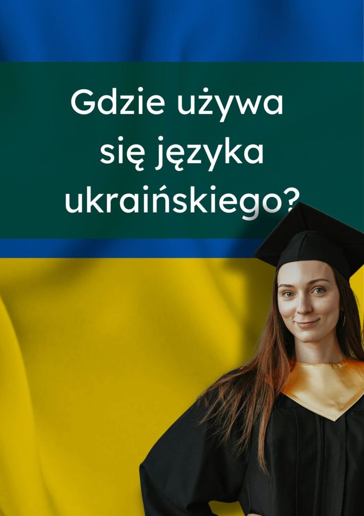 Gdzie używa się języka ukraińskiego