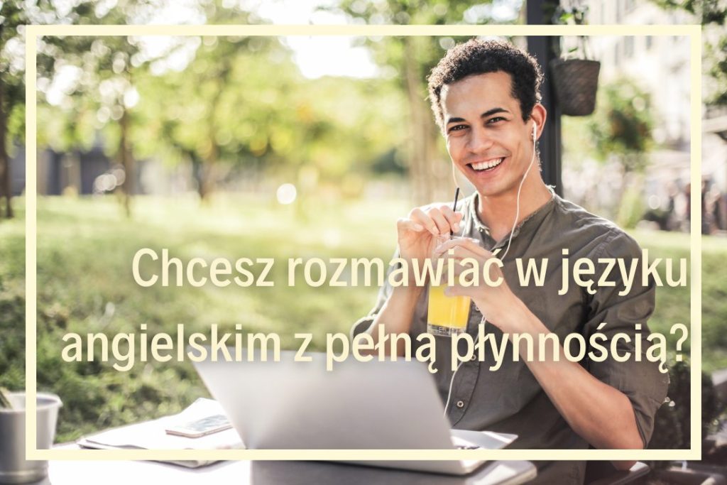 szkoła języków obcych online kurs języka angielskiego z Native Speakerem Język angielski na poziomie zaawansowanym