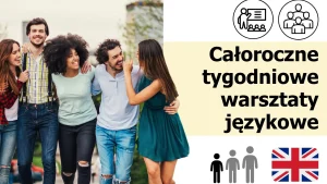 Całoroczne tygodniowe warsztaty językowe